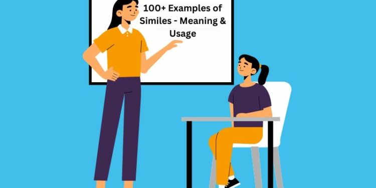 100+ Examples of Similes - Meaning & Usage