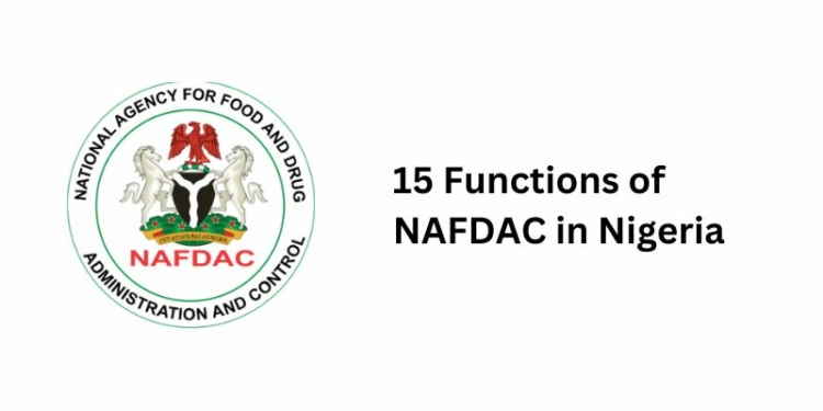 15 Functions of NAFDAC in Nigeria