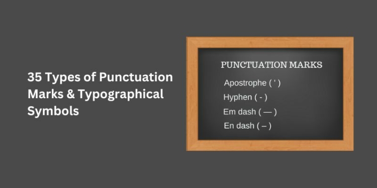 35 Types of Punctuation Marks & Typographical Symbols