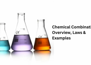 Chemical Combination Overview, Laws & Examples