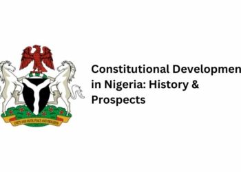 Constitutional Development in Nigeria: History & Prospects