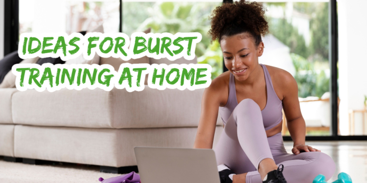 Ideas for Burst Training at Home