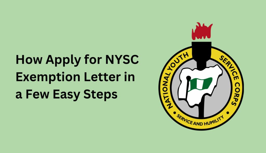 How Apply for NYSC Exemption Letter in a Few Easy Steps