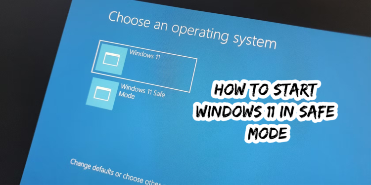 How to Start Windows 11 in Safe Mode