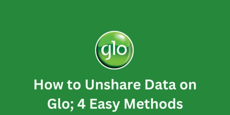 How to Unshare Data on Glo; 4 Easy Methods