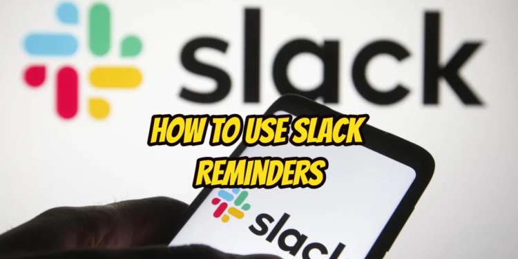 How to Use Slack Reminders