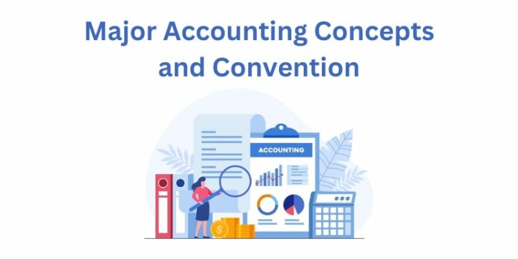 Major Accounting Concepts and Convention