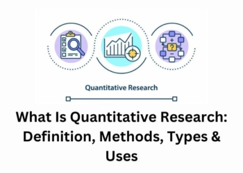 What Is Quantitative Research: Definition, Methods, Types & Uses