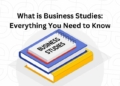 What is Business Studies: Everything You Need to Know