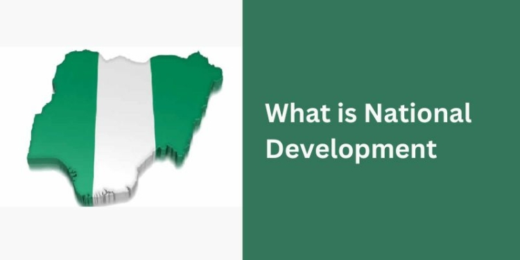 What is National Development